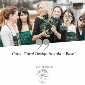 Corso Floral Design in aula – Base 1