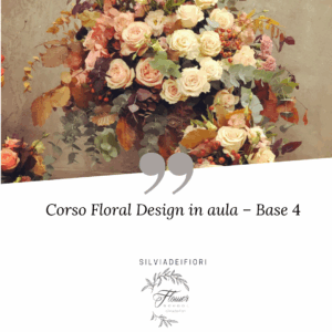 Corso Floral Design in aula – Base 4