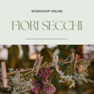 Workshop - Allestimenti con i fiori secchi!