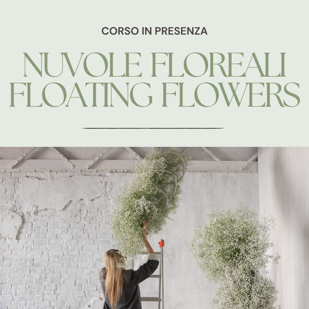Nuvole Floreali & Floating Flowers (IN PRESENZA)