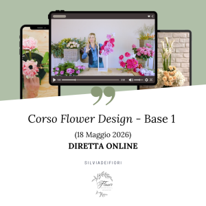 Corso Flower Design in diretta online - base 1